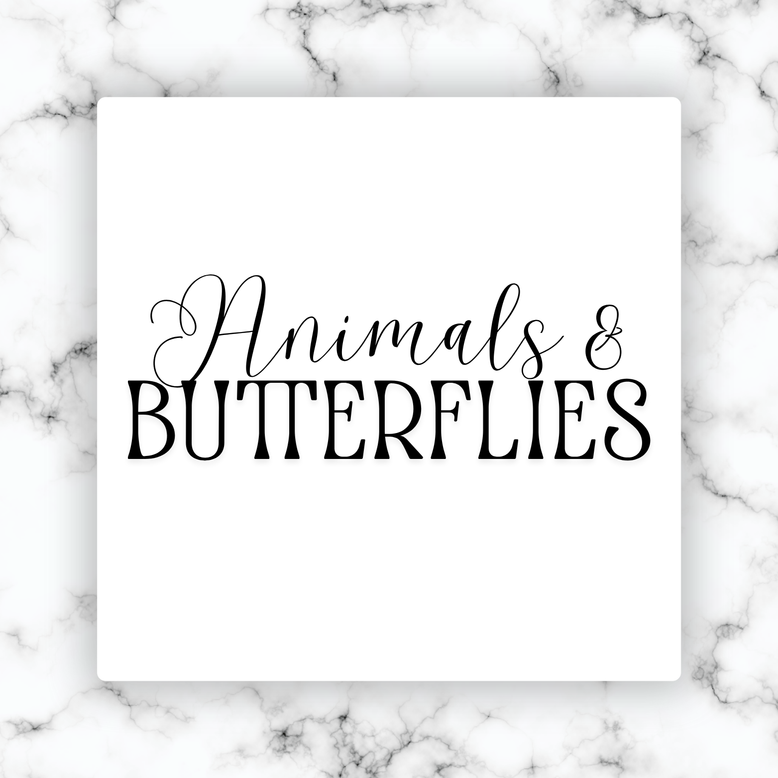 Animals & Butterflies