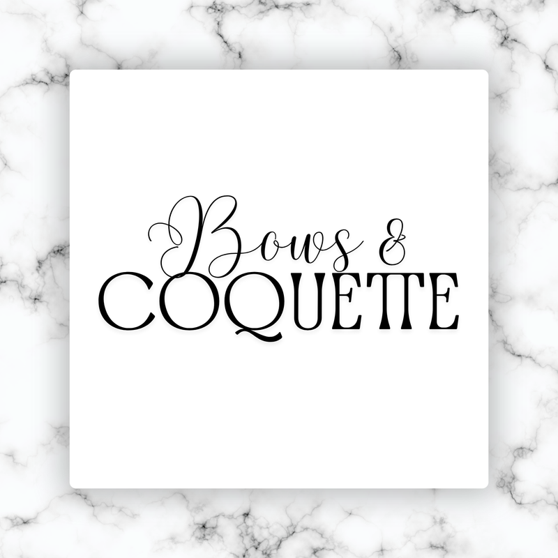 Bows & Coquette