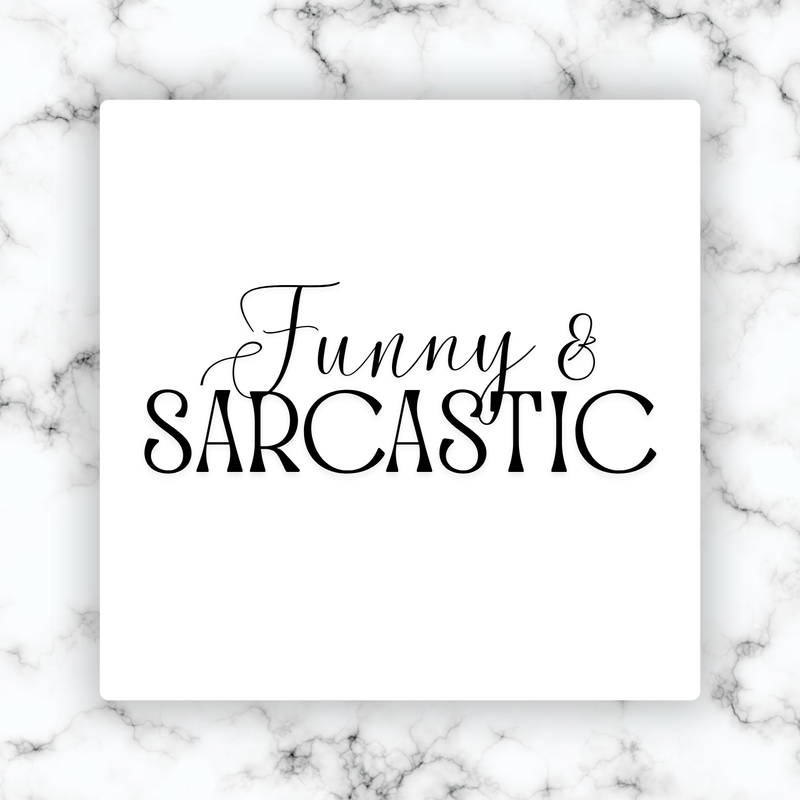 Funny & Sarcastic