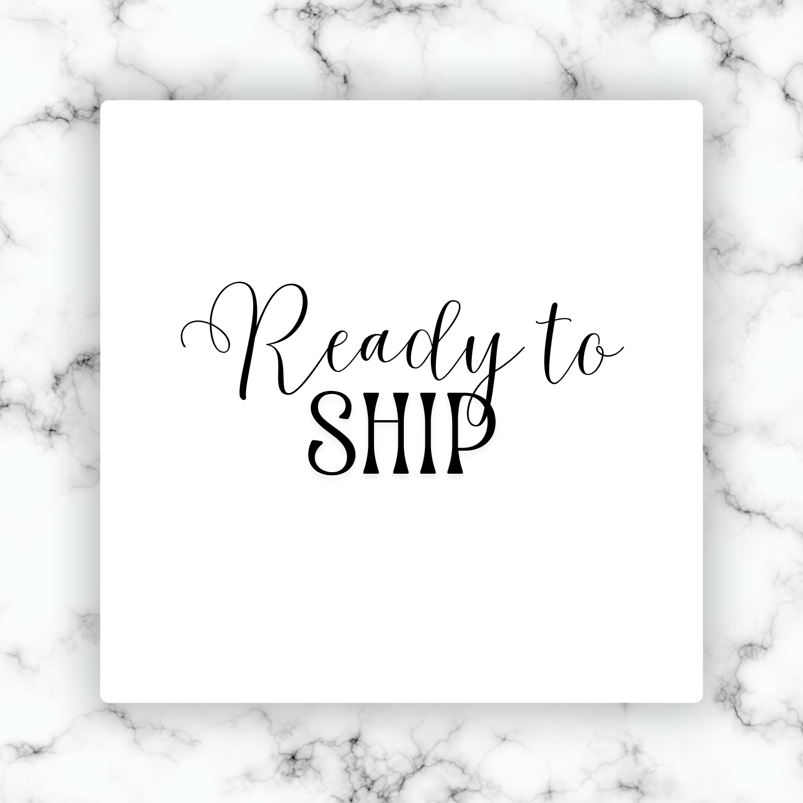 Ready To Ship